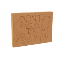 Don't Make Me Text Santa (18mm)