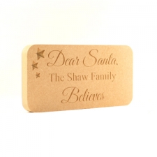 Dear Santa, The **** Family Believes, Engraved Plaque (18mm)