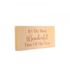 Freestanding Engraved Plaque: "It's the most wonderful time..." (18mm)