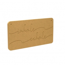 Inhale Exhale Plaque (6mm)