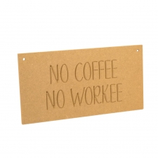 No Coffee, No Workee (6mm)