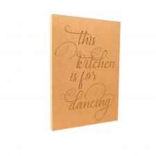 This kitchen is for dancing, Large Engraved Plaque (18mm)