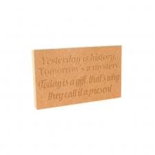 Yesterday is history... Engraved Plaque (18mm)